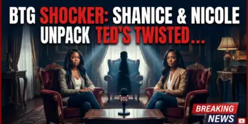 Btg shocker: shanice & nicole unpack ted's twisted past – what's next?!