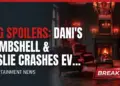 Btg spoilers: dani's bombshell & leslie crashes eva/ted!