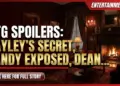 Btg spoilers: hayley's secret, randy exposed, deanna's epic meltdown!