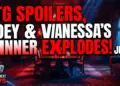 Btg spoilers: joey & vanessa's dinner explodes july 16!