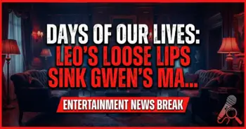 Days of our lives: leo's loose lips sink gwen's master plan!