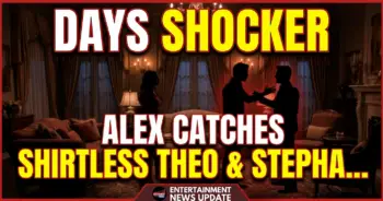 Days shocker: alex catches shirtless theo & stephanie! Holly's spiral deepens