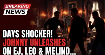 Days shocker! Johnny unleashes on ej, leo & melinda face crime!