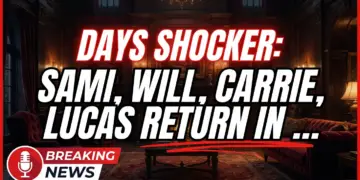 Days shocker: sami, will, carrie, lucas return in 2027!