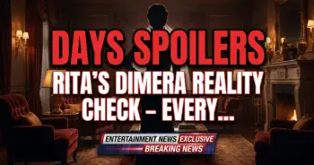 Days spoilers: rita's dimera reality check – every scion needs one!