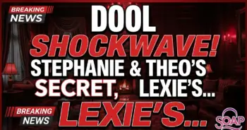 Dool shockwave! Stephanie & theo's secret, lexie's confession, gabi's new bond!