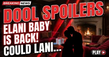 Dool spoilers: elani baby buzz is back! Could lani be pregnant?