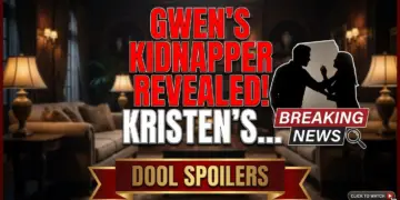 Dool spoilers: gwen's kidnapper revealed! Kristen's baby swap panic!