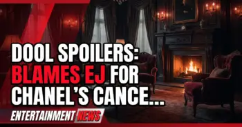 Dool spoilers: johnny blames ej for chanel's cancer! Dimera war looms