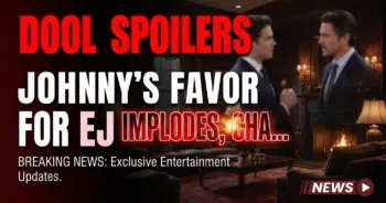 Dool spoilers: johnny's favor for ej implodes, chanel's day ruined!
