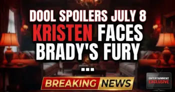 Dool spoilers july 8: kristen faces brady's fury, gabi's new war!