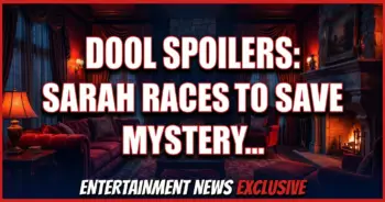 Dool spoilers: sarah races to save holly! Mystery clue on july 6!
