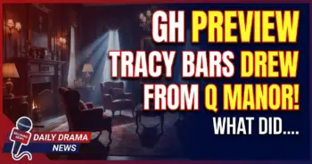 Gh preview: tracy bars drew from q manor! What did jack do?