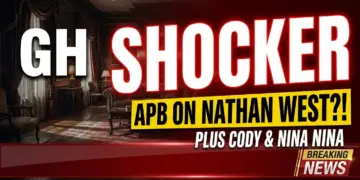 Gh shocker: apb on nathan west?! Plus cody & nina's fight!