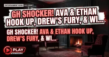 Gh shocker! Ava & ethan hook up, drew's fury, & willow's win!