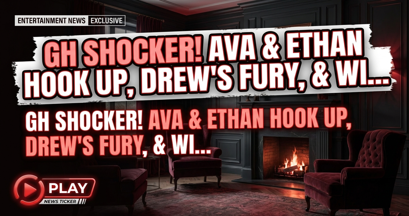 Gh shocker! Ava & ethan hook up, drew's fury, & willow's win! 1 Gh shocker! Ava & ethan hook up, drew's fury, & willow's win!
