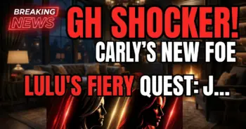 Gh shocker! Carly's new foe, lulu's fiery quest: july 6-10 spoilers!