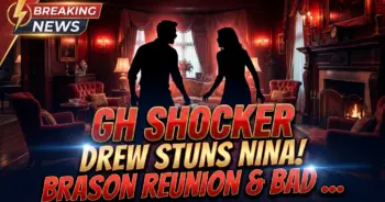 Gh shocker: drew stuns nina! Brason reunion & bad news ahead?