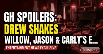 Gh spoilers: drew shakes willow, jason & carly's emotional reunion!