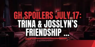 Gh spoilers july 17: trina & josslyn's friendship at a crossroads!