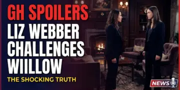 Gh spoilers: liz webber challenges willow – the truth unravels?