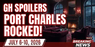 Gh spoilers: port charles rocked! July 6-10, 2026 9 Gh spoilers: port charles rocked! July 6-10, 2026