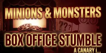 Minions & monsters' box office stumble: a canary in the coal mine?