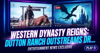Western dynasty reigns: dutton ranch outstreams dragon fire on charts
