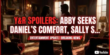 Y&r spoilers: abby seeks daniel's comfort, sally shakes billy!