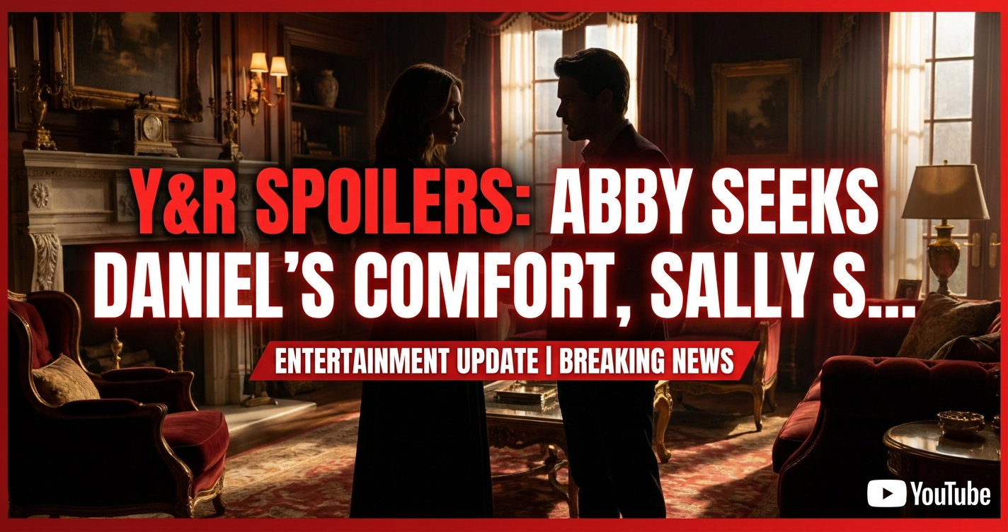 Y&r spoilers: abby seeks daniel's comfort, sally shakes billy! 1 Y&r spoilers: abby seeks daniel's comfort, sally shakes billy!