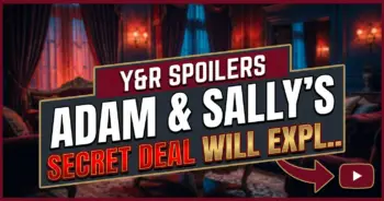 Y&r spoilers: adam & sally's secret deal will explode thanks to victor!