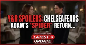 Y&r spoilers: chelsea fears adam's 'spider' return, sally's disaster looms!