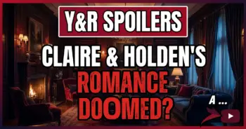 Y&r spoilers: claire & holden's romance doomed? A veteran fan's take!