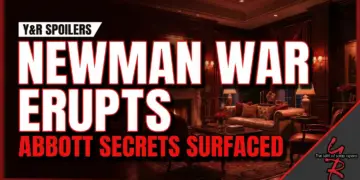 Y&r spoilers: newman war erupts, abbott secrets surface july 27-31!