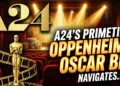 A24's 'primetime': oppenheim's oscar bid navigates chris hansen controversy