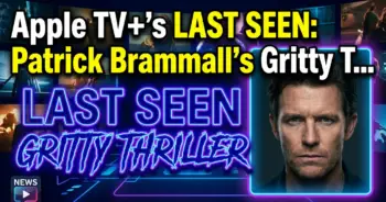 Apple tv+'s last seen: patrick brammall's gritty turn in aussie noir