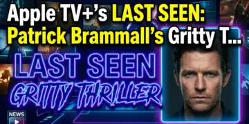 Apple tv+'s last seen: patrick brammall's gritty turn in aussie noir
