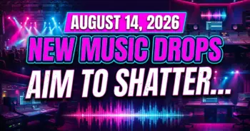 August 14, 2026: when new music drops aim to shatter the standards