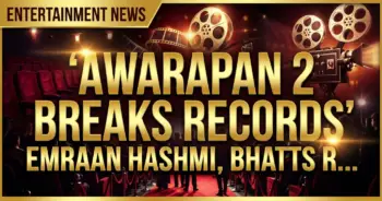 Awarapan 2 breaks records: emraan hashmi, bhatts rewrite box office history