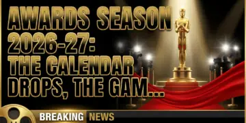 Awards season 2026-27: the calendar drops, the game begins