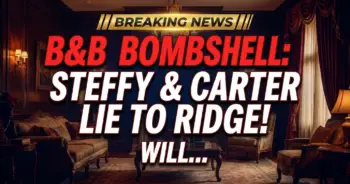 B&b bombshell: steffy & carter lie to ridge! Will spencer's new drama!