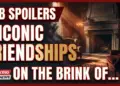 B&b spoilers: 3 iconic friendships on the brink of devastating shatter!
