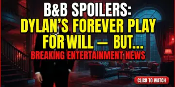 B&b spoilers: dylan's forever play for will – but electra's not out!