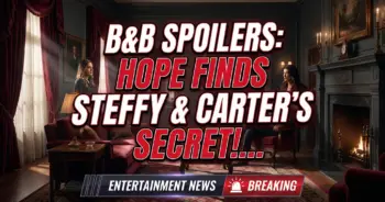 B&b spoilers: hope finds steffy & carter’s secret! What happens next?
