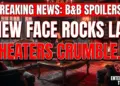 B&b spoilers: new face rocks la, cheaters crumble & moms explode!