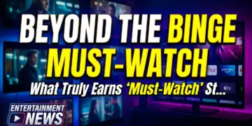 Beyond the binge: what truly earns 'must-watch' status in streaming?