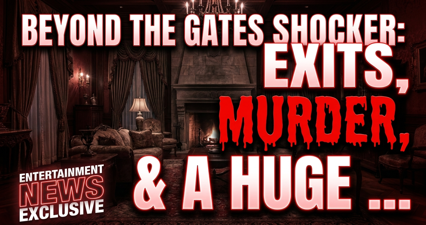 Beyond the gates shocker: exits, murder, & a huge return! 1 Beyond the gates shocker: exits, murder, & a huge return!