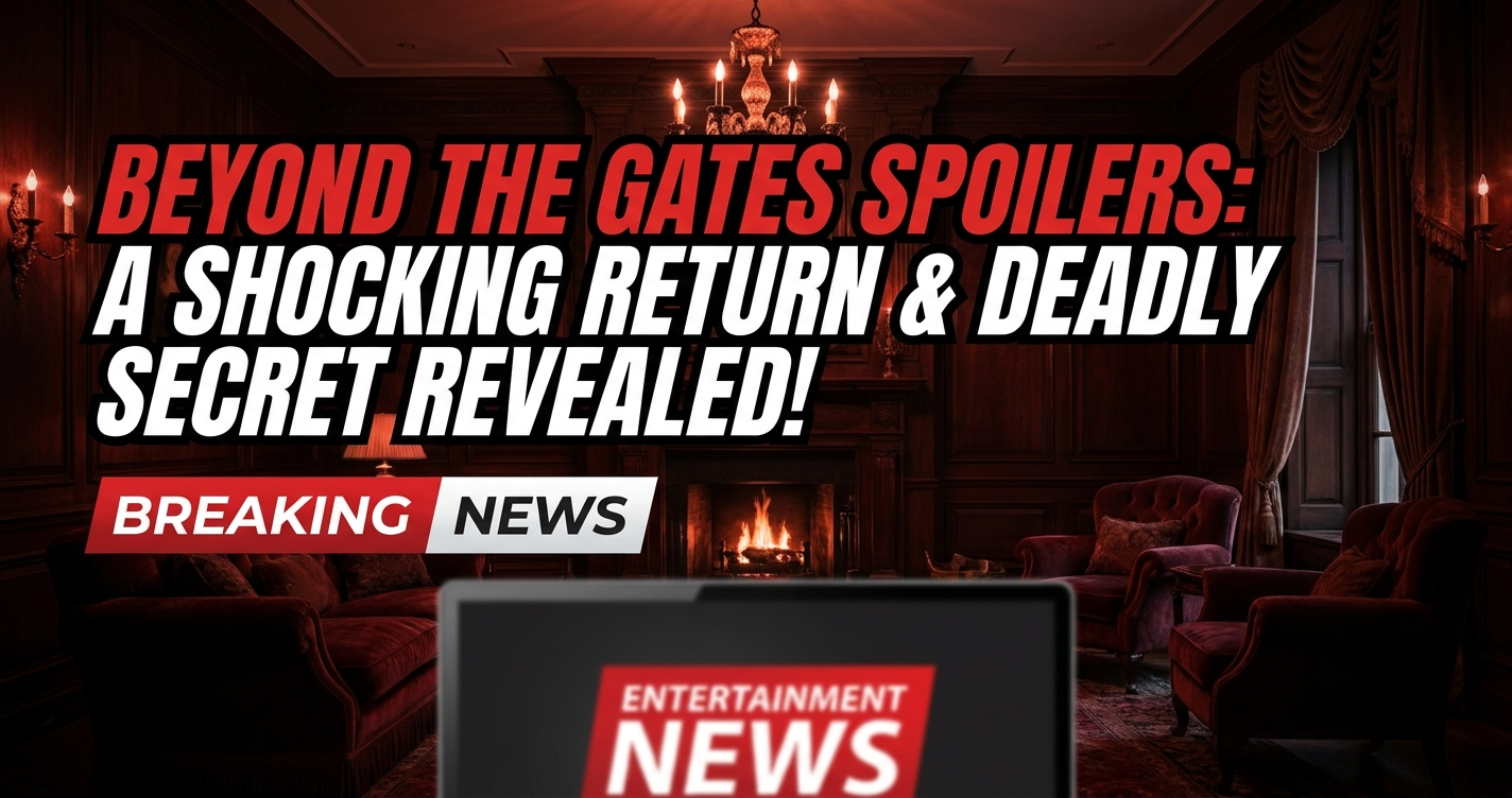 Beyond the gates spoilers: a shocking return & deadly secrets! Aug 24-28 1 Beyond the gates spoilers: a shocking return & deadly secrets! Aug 24-28