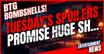 Btg bombshells! Tuesday's spoilers promise huge shocks!
