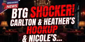 Btg shocker! Carlton & heather's hookup & nicole's family battle!